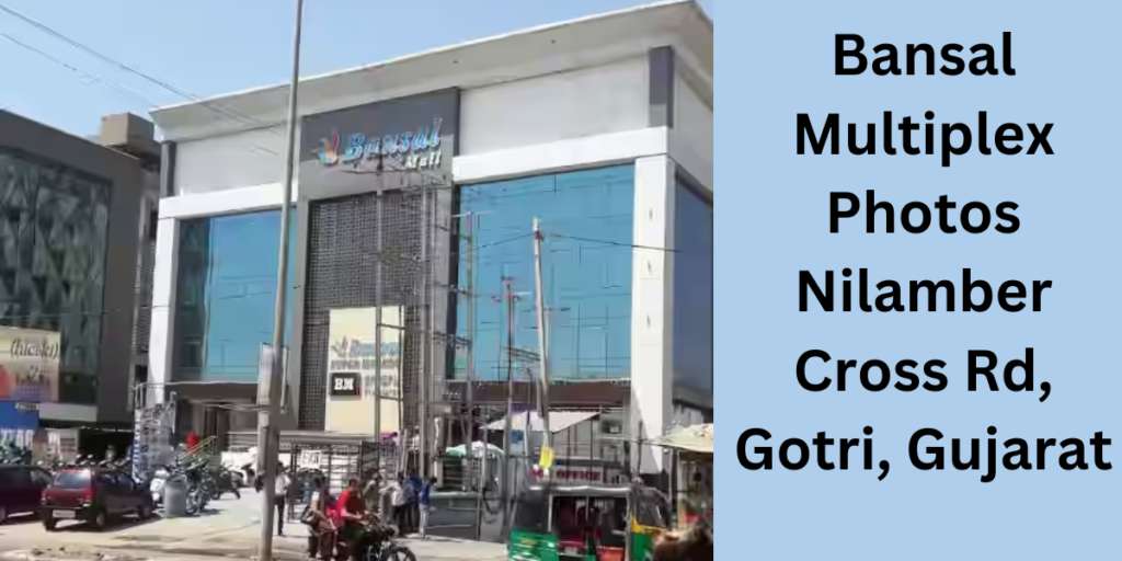 Bansal Multiplex Photos Nilamber Cross Rd, Gotri, Gujarat