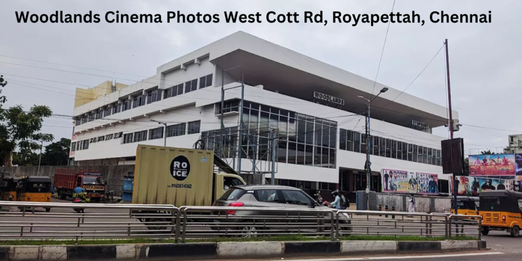 Woodlands Cinema Photos West Cott Rd, Royapettah, Chennai 